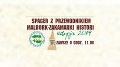 „Malbork - zakamarki historii”, czyli cykl spacerów z przewodnikiem.