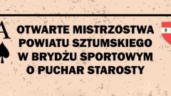 Otwarte Mistrzostwa Powiatu Sztumskiego w Brydżu Sportowym o Puchar Starosty 