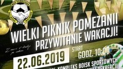 „Wielki Piknik Piłkarski – Zaczynamy Wakacje”. Pomezania Malbork zaprasza mieszkańców.