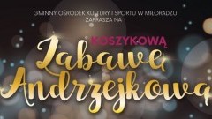 Koszykowa Zabawa Andrzejkowa w Miłoradzu.