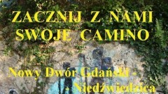 Zacznij Camino: Nowy Dwór Gd.-Niedźwiedzica