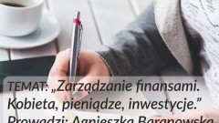 Malbork: Zarządzanie finansami. Kobieta, pieniądze, inwestycje.