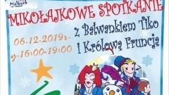 Malbork: Mikołajkowe spotkanie z Bałwankiem Tiko i Królową Fruncją