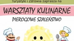 Lasowice Wielkie: Pierogowe szaleństwo, czyli warsztaty kulinarne.