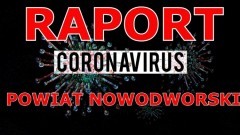 Koronawirus. Raport z powiatu nowodworskiego z dnia 24 czerwca 2020 r.