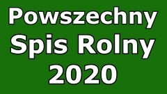 1 września rusza Powszechny Spis Rolny 2020.