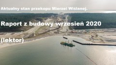 Wrzesień 2020 na budowie drogi wodnej łączącej Zalew Wiślany z Zatoką&#8230;