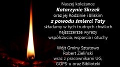Wójt Gminy Sztutowo, Robert Zieliński wraz z pracownikami UG, GOPS-u oraz Biblioteki składają kondolencje.