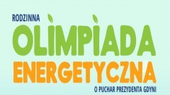 Malbork. Ruszyły zapisy na II edycję Rodzinnej Olimpiady Energetycznej o Puchar Prezydenta Gdyni.