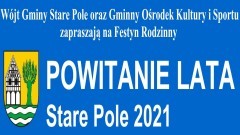 Stare Pole. Festyn rodzinny na powitanie lata. Sprawdź, jakie będą&#8230;