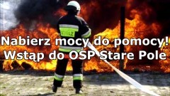 Gmina Stare Pole. Nabierz mocy do pomocy! - trwa nabór do Ochotniczej Straży Pożarnej.