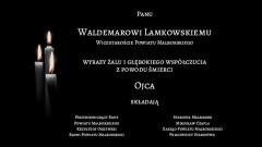 Kondolencje Starosty Malborskiego, Zarządu Powiatu Malborskiego, pracowników Starostwa, Przewodniczącego Rady Powiatu Malborskiego oraz Radnych Powiatu Malborskiego.