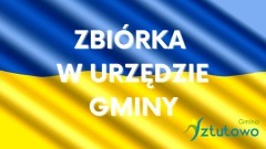 Gmina Sztutowo. Zbiórki na rzecz uchodźców z Ukrainy.