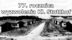 Sztutowo. 77. rocznica oswobodzenia KL Stutthof.