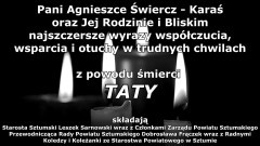 Kondolencje Starosty Sztumskiego, Członków Zarządu Powiatu Sztumskiego, Przewodniczącej Rady Powiatu Sztumskiego, Radnych i pracowników Starostwa Powiatowego w Sztumie.