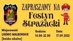 OSP Lisewo Malborskie zaprasza na Festyn Strażacki. Szczegóły na plakacie.