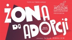 Żona do adopcji – spektakl | Sztum