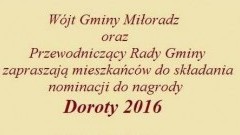Wójt Gminy Miłoradz oraz Przewodniczący Rady Gminy zapraszają mieszkańców do składania nominacji do nagrody Doroty 2016.