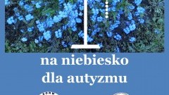Światowy Dzień Wiedzy na Temat Autyzmu w Malborku. Sprawdź plan tegorocznej akcji - 02-24.04.2016