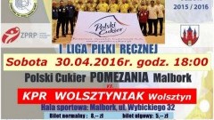 Panie i Panowie na jednym parkiecie. W sobotę dwa mecze piłki ręcznej w Malborku - 30.04.2016