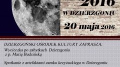 Dzierzgoński Ośrodek Kultury zaprasza na kolejną odsłonę ogólnopolskiej akcji Noc Muzeów 2016 - 20.05.2016