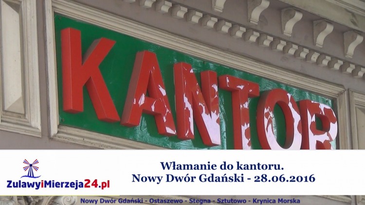 Włamanie do kantoru. Nowy Dwór Gdański - 28.06.2016