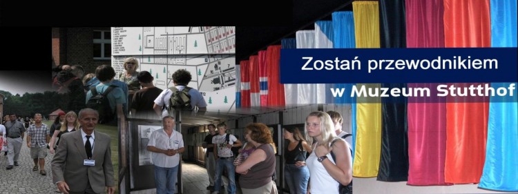 Zostań przewodnikiem w Muzeum Stutthof - 07.05.2017