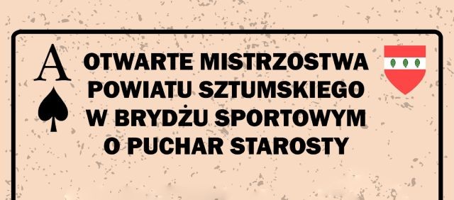 Otwarte Mistrzostwa Powiatu Sztumskiego w Brydżu Sportowym o Puchar Starosty&#8230;