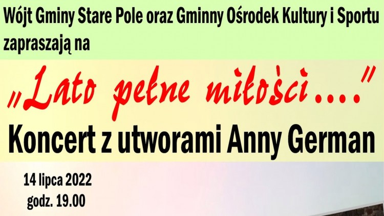 Stare Pole. Lato pełne miłości w utworach Anny German – wyjątkowy&#8230;