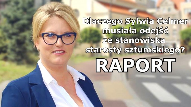 Dlaczego Sylwia Celmer została odwołana ze stanowiska starosty sztumskiego?&#8230;