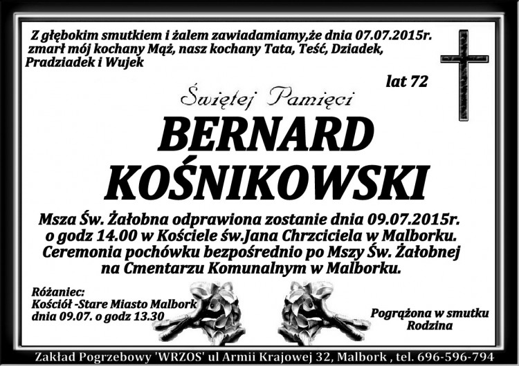 ZMARŁ BERNARD KOŚNIKOWSKI. ŻYŁ 72 LATA.