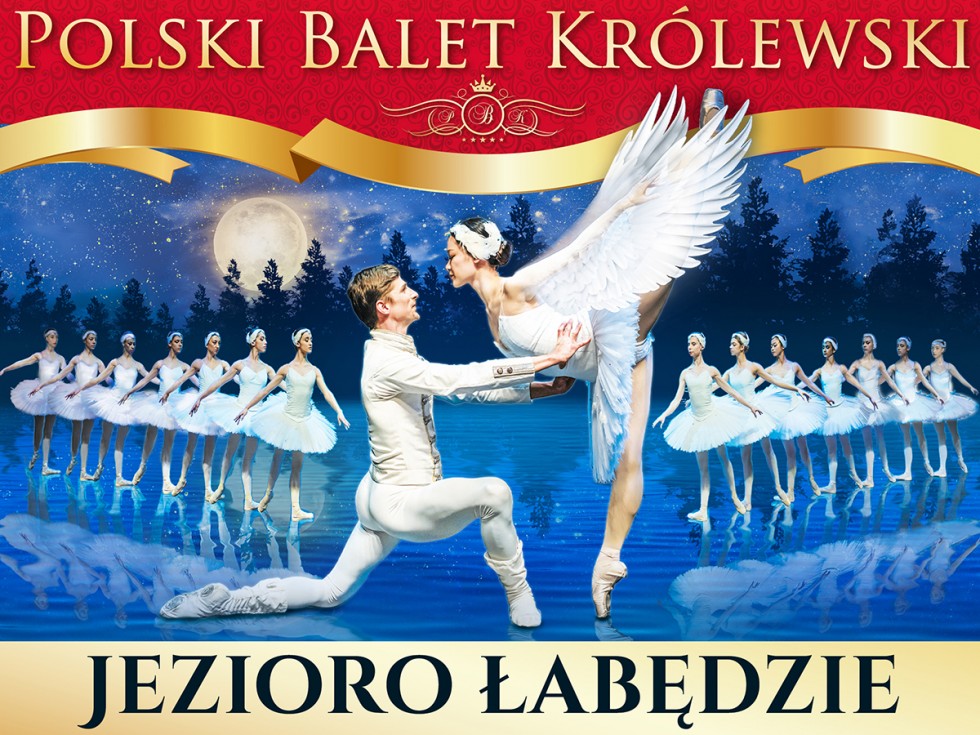 NAJPIĘKNIEJSZY SPEKTAKL BALETOWY ŚWIATA - JEZIORO ŁABĘDZIE W WYKONANIU POLSKIEGO BALETU KRÓLEWSKIEGO JUŻ 29 MARCA W POLSKIEJ FILHARMONII BAŁTYCKIEJ W GDAŃSKU!