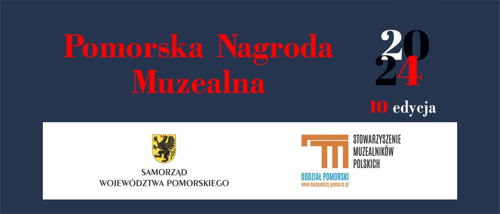 Znamy laureatów jubileuszowej edycji Pomorskiej Nagrody Muzealnej.