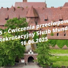 Ćwiczenia Zamek 2025 i Piknik Służb Mundurowych na zamku w Malborku.&#8230;