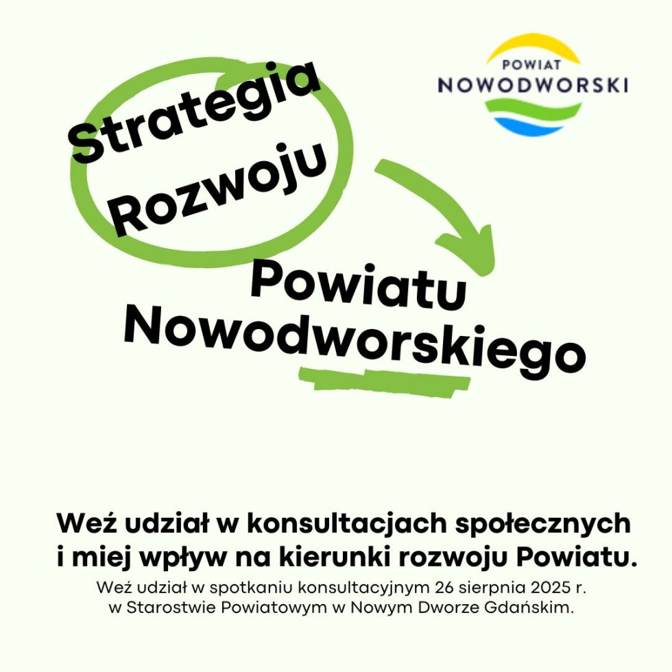 Konsultacje społeczne Strategii Rozwoju Powiatu Nowodworskiego 2025–2034.