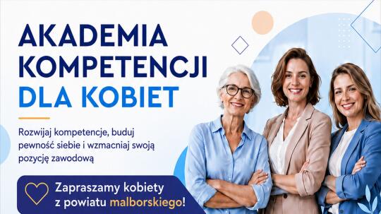 Bezpłatne szkolenia dla kobiet w Malborku. Rusza „Akademia Kompetencji dla Kobiet”