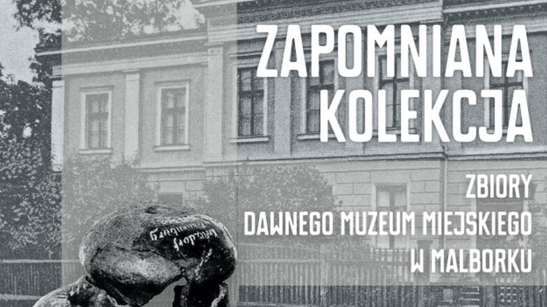 „Zapomniana kolekcja” w Malborku. Muzeum Miasta pokaże zbiory dawnego Muzeum Miejskiego
