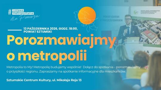 Jakiej Metropolii chcemy? W Sztumie mieszkańcy porozmawiają o przyszłości regionu